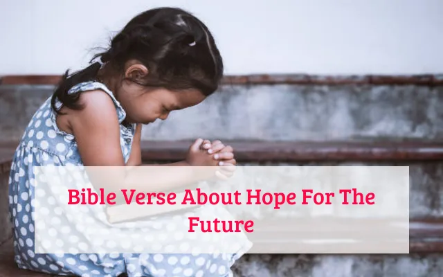 Bible Verse About Hope For The Future