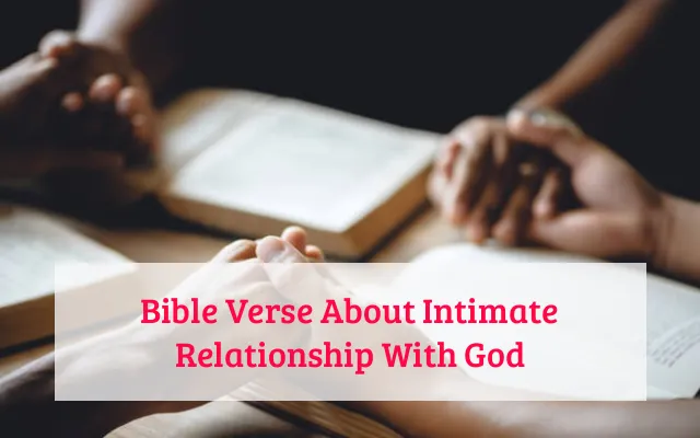 Bible Verse About Intimate Relationship With God