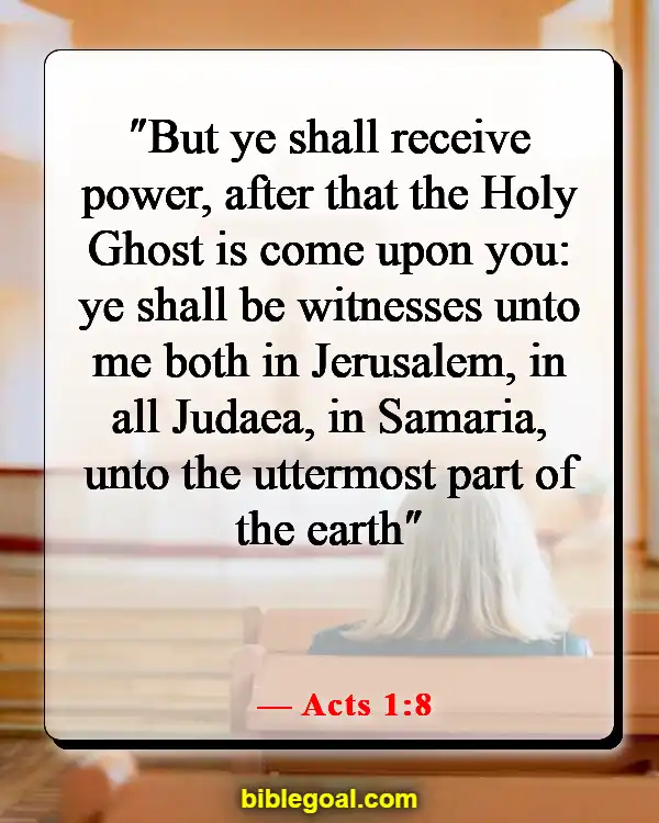 Bible Verses About Reaching And Preaching To Unbelievers (Acts 1:8)