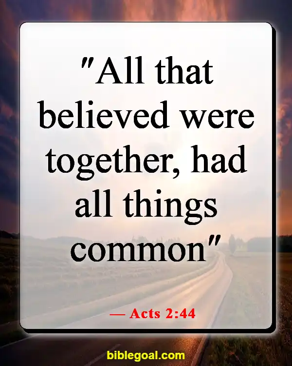 Bible Verses About Food And Fellowship (Acts 2:44)