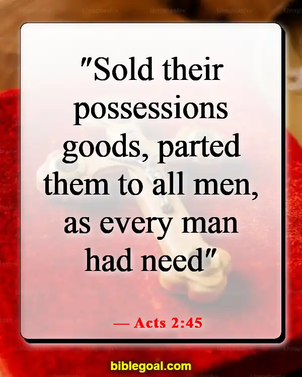 Bible Verses About Being A Blessing To Others (Acts 2:45)