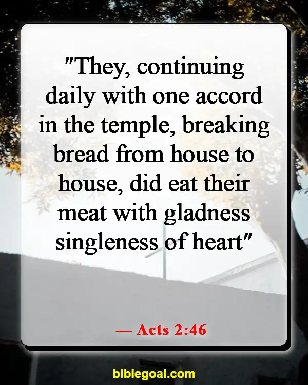 Bible Verses About Food And Fellowship (Acts 2:46)