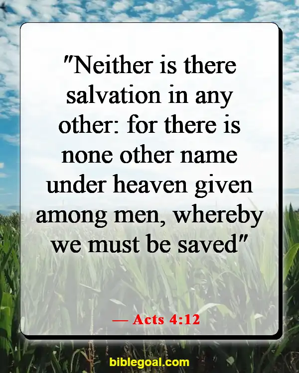 Bible Verses About Reaching And Preaching To Unbelievers (Acts 4:12)