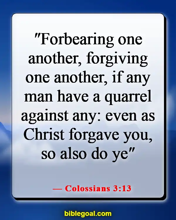 Bible Verses About Not Being Perfect (Colossians 3:13)