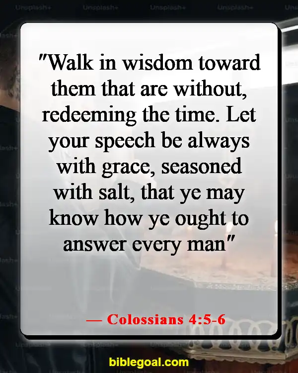 Bible Verses About Reaching And Preaching To Unbelievers (Colossians 4:5-6)