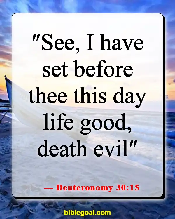 Bible Verses About Freedom Of Choice (Deuteronomy 30:15)