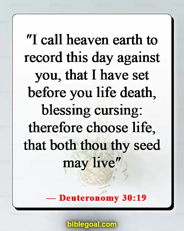 Bible Verses About Freedom Of Choice (Deuteronomy 30:19)