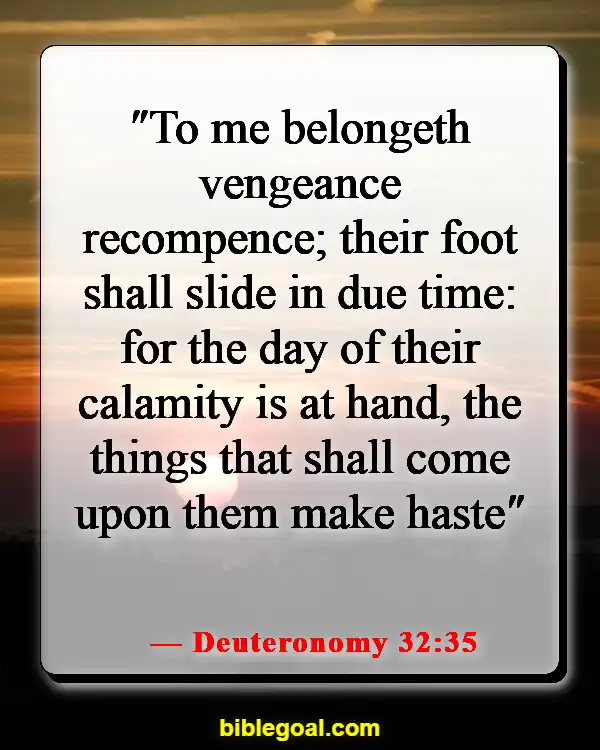Bible Verses About The Wicked Being Punished (Deuteronomy 32:35)