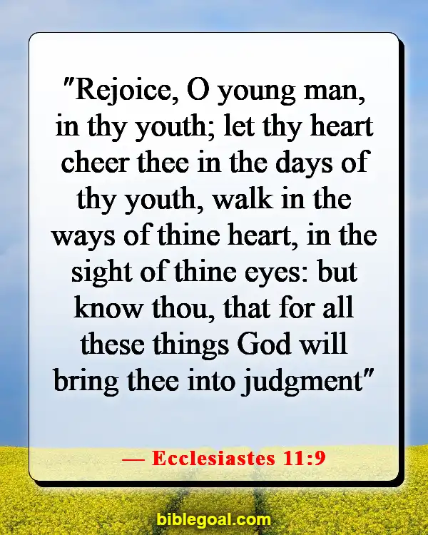 Bible Verses About Freedom Of Choice (Ecclesiastes 11:9)