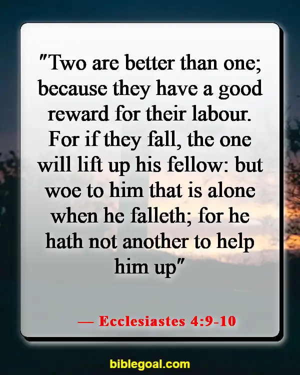 Bible Verses About Not Giving Up On A Relationship (Ecclesiastes 4:9-10)