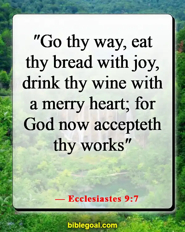 Bible Verses About Food And Fellowship (Ecclesiastes 9:7)