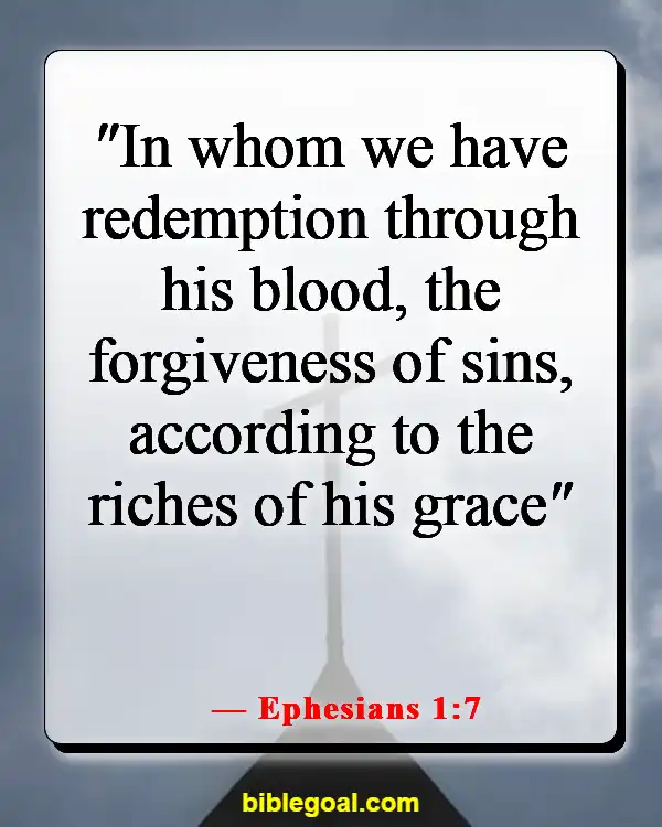 Bible Verses About God’s Unmerited  Favor (Ephesians 1:7)