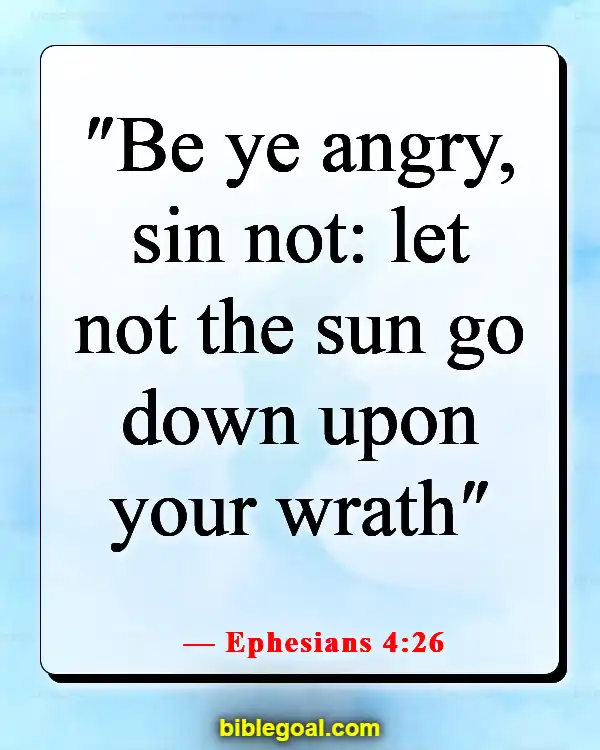 Bible Verses About Being Nice To Those Who Are Mean (Ephesians 4:26)