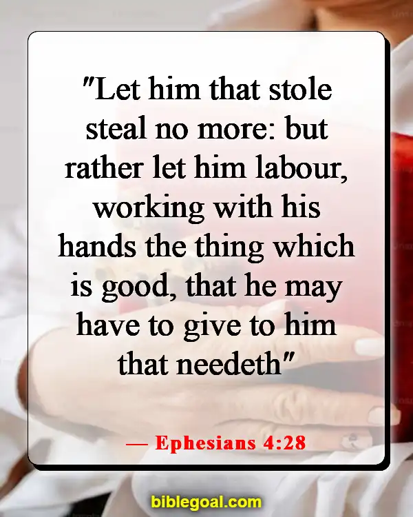 Bible Verses About Doing The Right Thing (Ephesians 4:28)