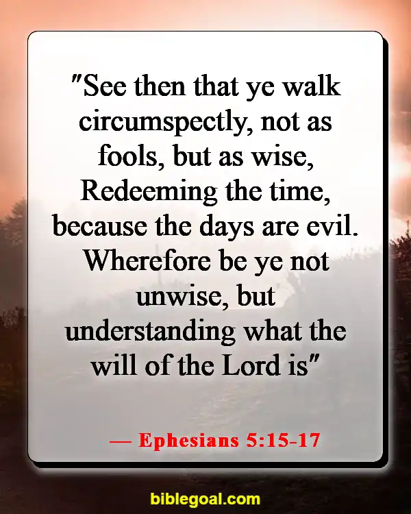 Bible Verses About Making Tough Decisions (Ephesians 5:15-17)