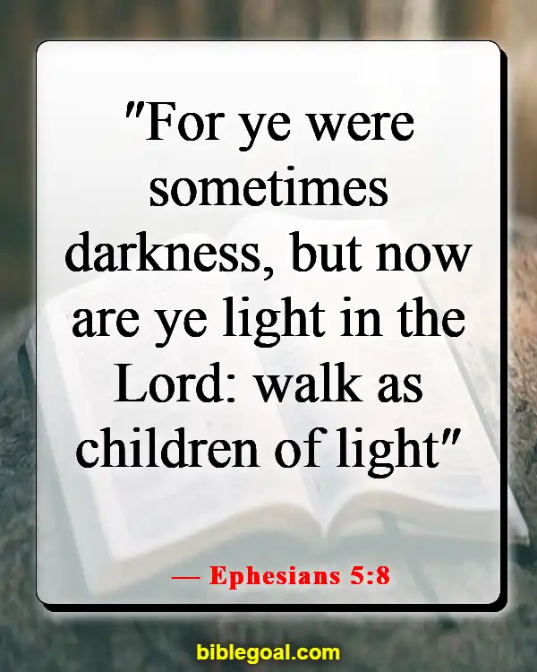 Bible Verses About Reaching And Preaching To Unbelievers (Ephesians 5:8)