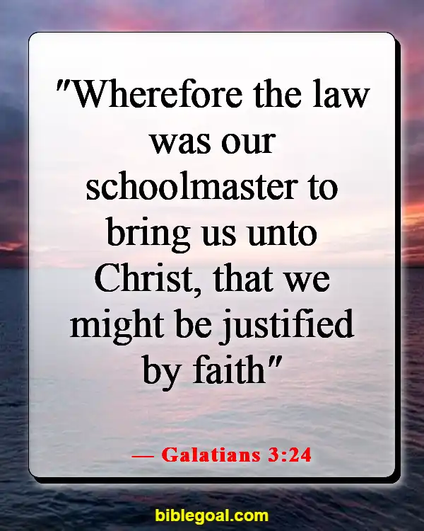 Bible Verses About Abiding By The Law (Galatians 3:24)