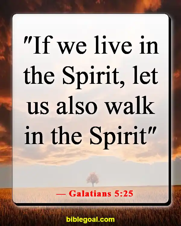 Bible Verse About Living A Transparent Life (Galatians 5:25)