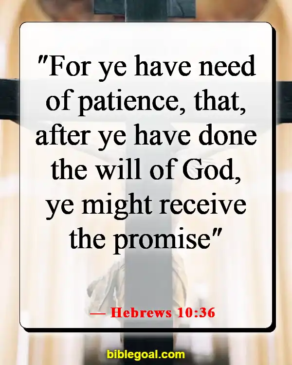 Bible Verses About Waiting For The Right Man (Hebrews 10:36)
