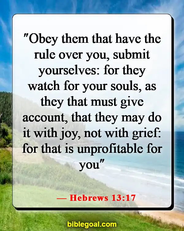 Bible Verses About Taking Responsibility For Your Own Actions (Hebrews 13:17)