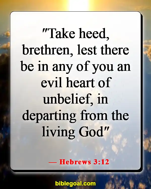 Bible Verses About Warning The Wicked And Sinners (Hebrews 3:12)