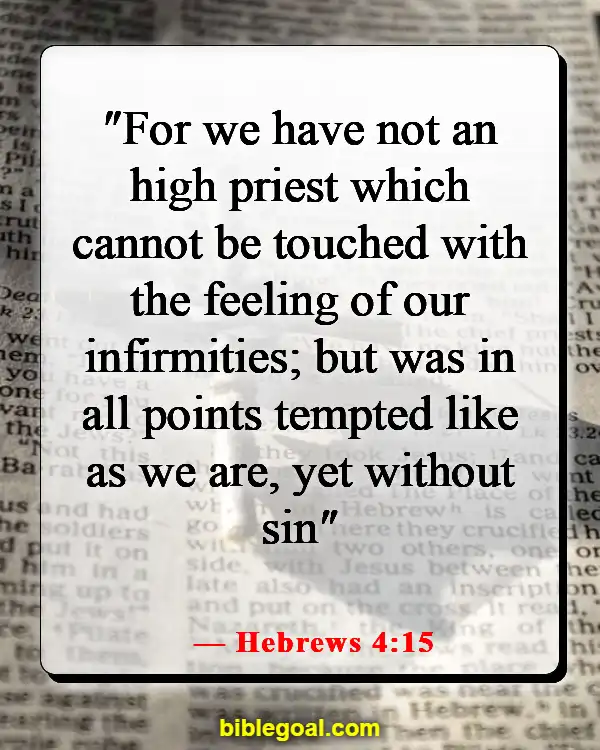 Bible Verses About Not Being Perfect (Hebrews 4:15)