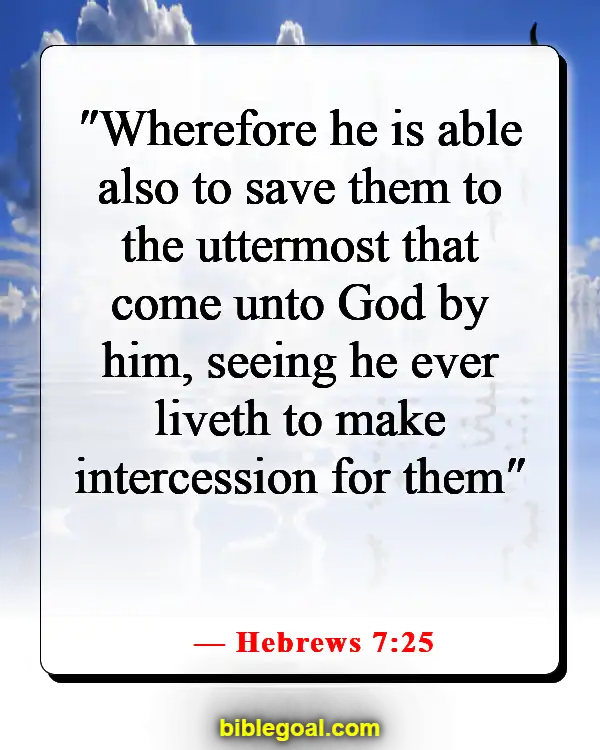 Bible Verses About Salvation Through Christ Alone (Hebrews 7:25)