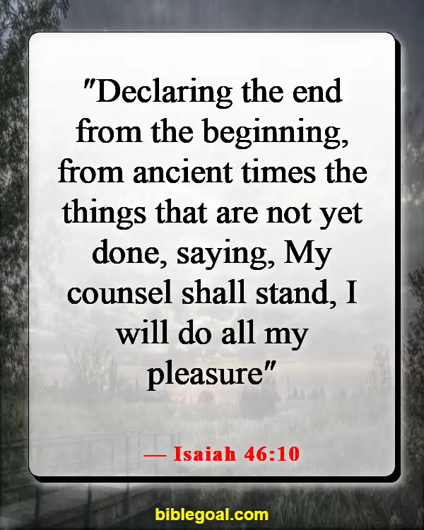 Bible Verses About Destiny (Isaiah 46:10)