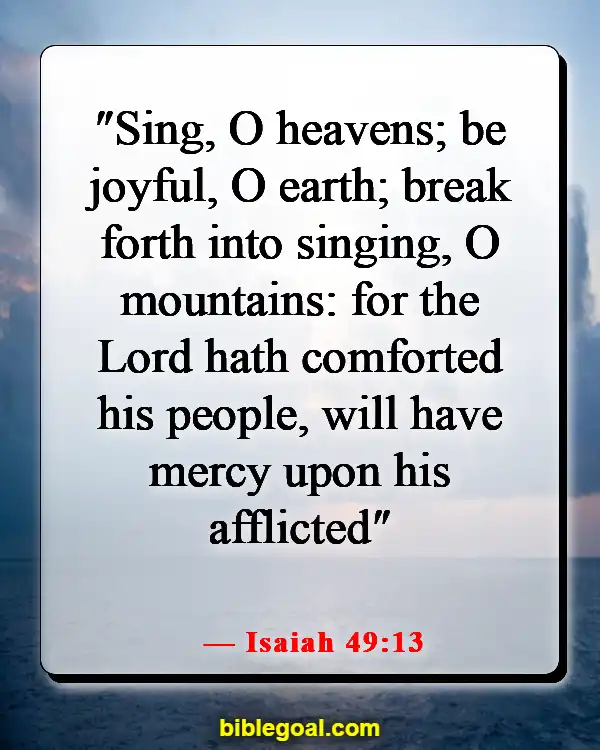 Best Bible Verses For When You Are Depressed (Isaiah 49:13)