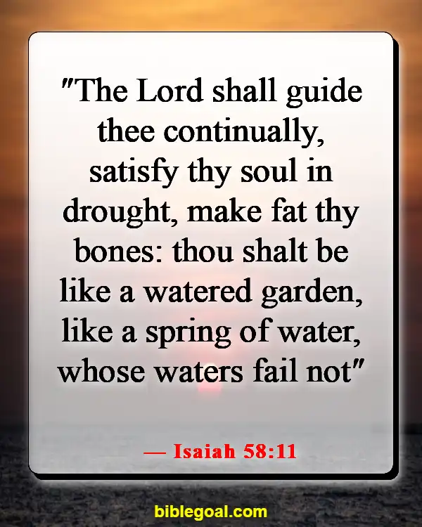 Bible Verses About Choosing The Right Path (Isaiah 58:11)