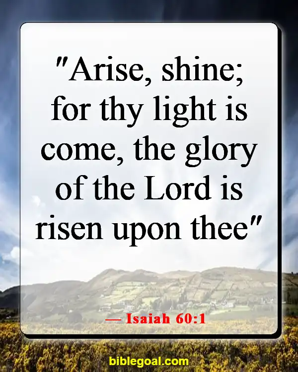 Bible Verses About Glorifying God With Your Talents (Isaiah 60:1)