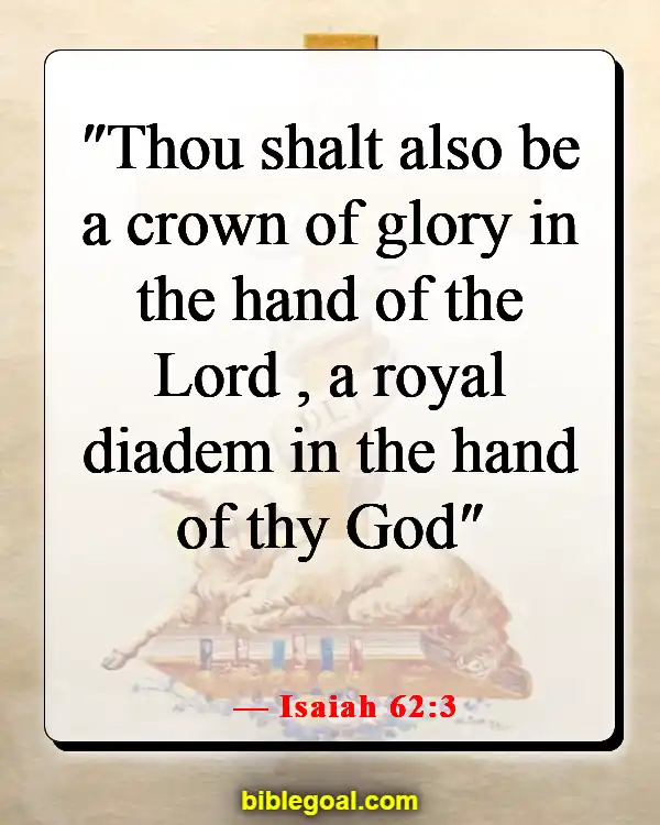 Bible Verses About How Precious We Are To God (Isaiah 62:3)
