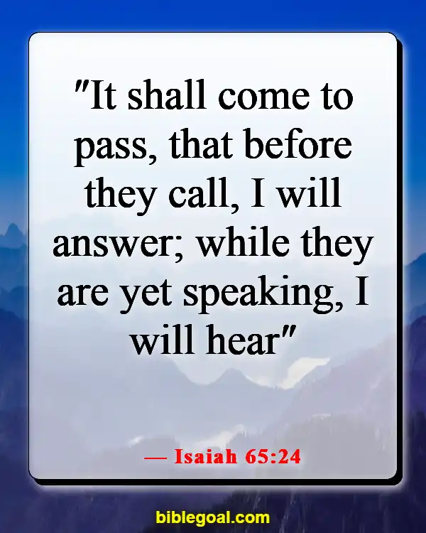 Bible Verses About God Answering Prayers (Isaiah 65:24)