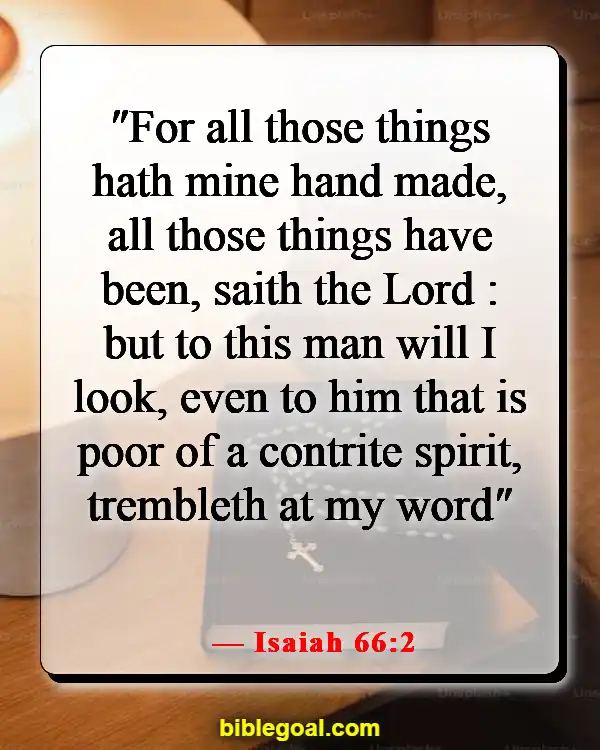 Bible Verses About Dwelling In The Presence Of God (Isaiah 66:2)