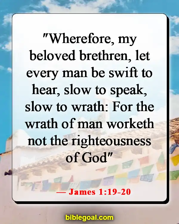 Bible Verses About Changing Yourself For The Better (James 1:19-20)
