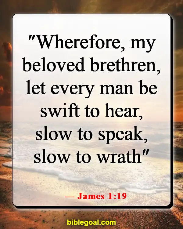 Bible Verses About Seeing The Best In Others (James 1:19)
