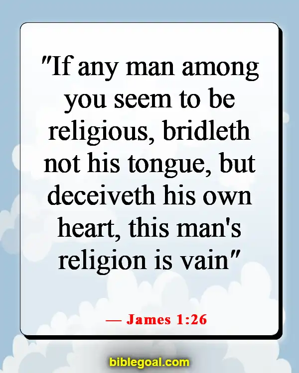 Bible Verses About Self-Righteous Hypocrites (James 1:26)