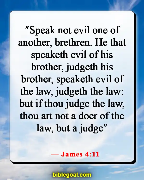 Bible Verses About Seeing The Best In Others (James 4:11)