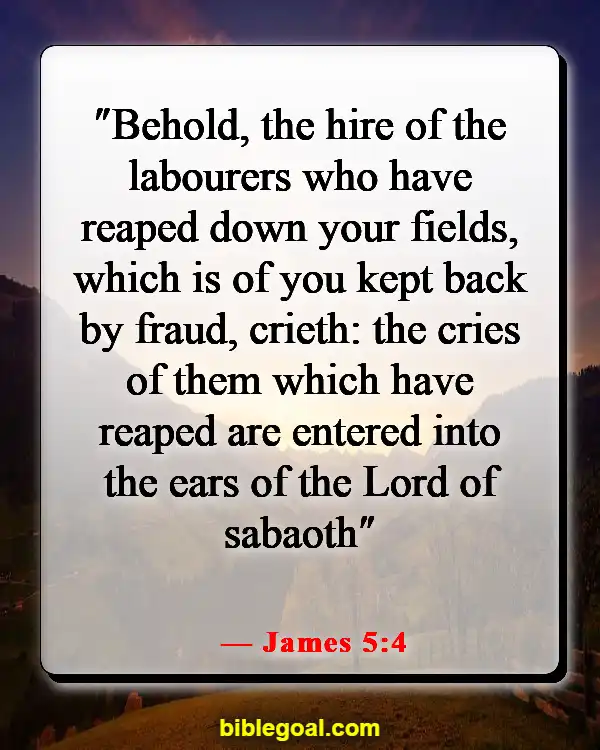 Bible Verses About Taking Advantage Of Others (James 5:4)