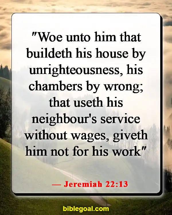 Bible Verses About Taking Advantage Of Others (Jeremiah 22:13)