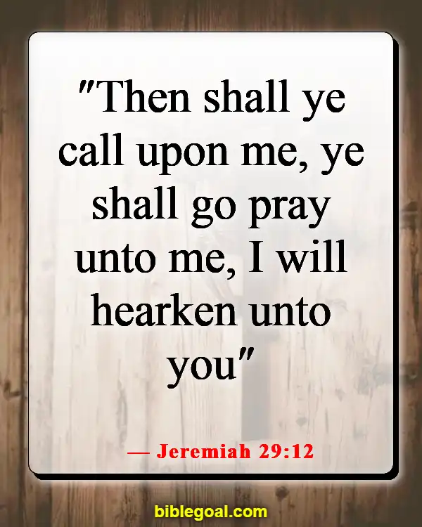 Bible Verses About God Answering Prayers (Jeremiah 29:12)