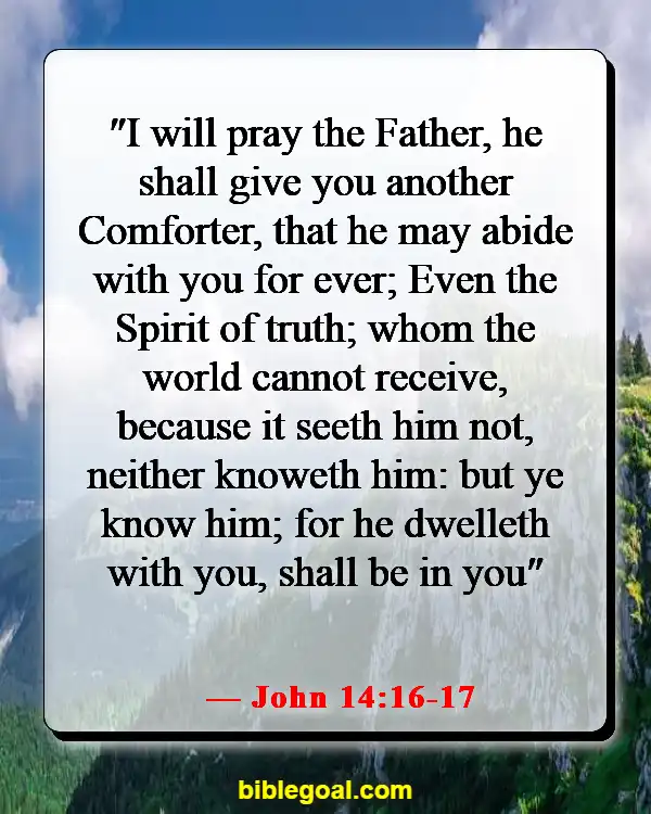 Bible Verses About Being Aware Of God’s Presence (John 14:16-17)
