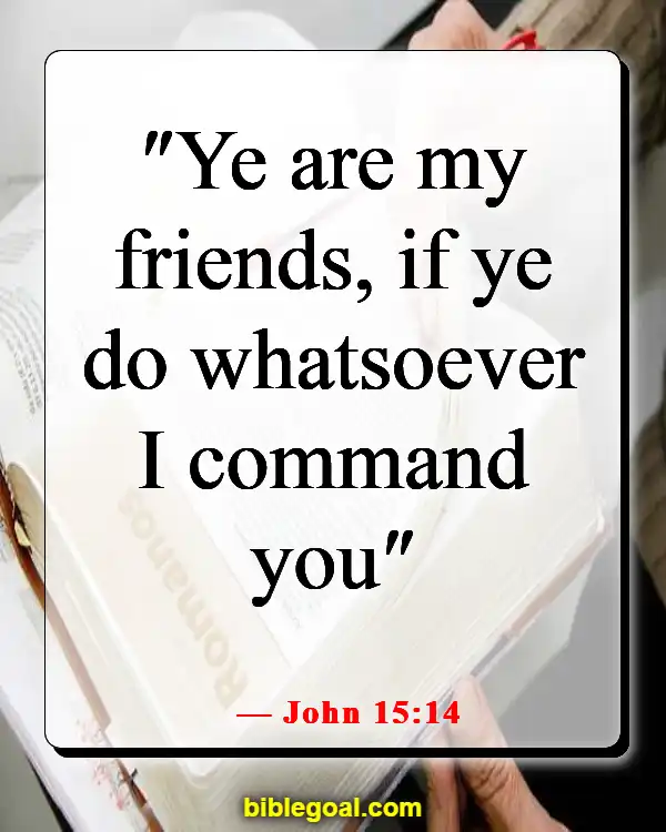 Bible Verses About Doing The Right Thing (John 15:14)