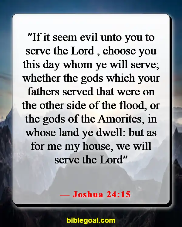 Bible Verses About Freedom Of Choice (Joshua 24:15)