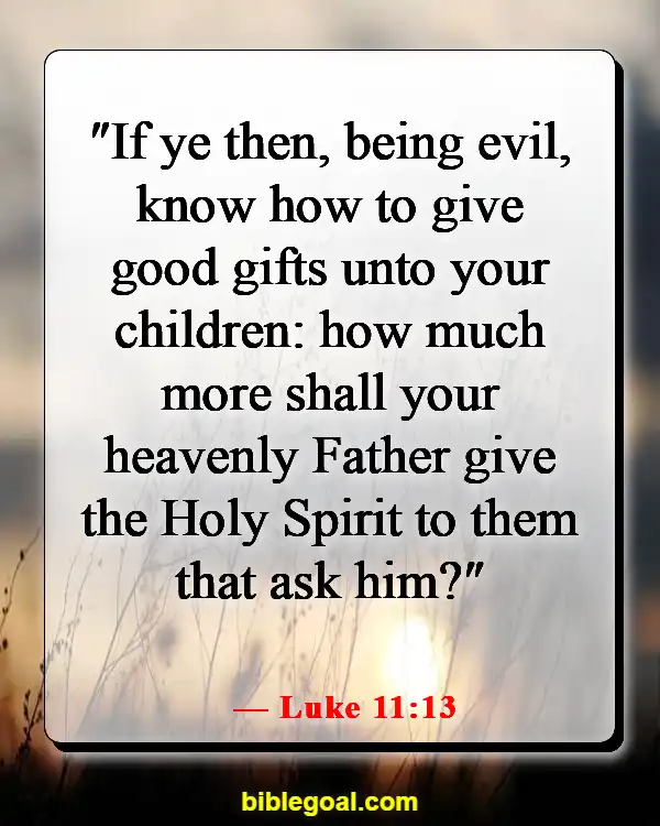 Bible Verses About God Sending You The Right Person (Luke 11:13)