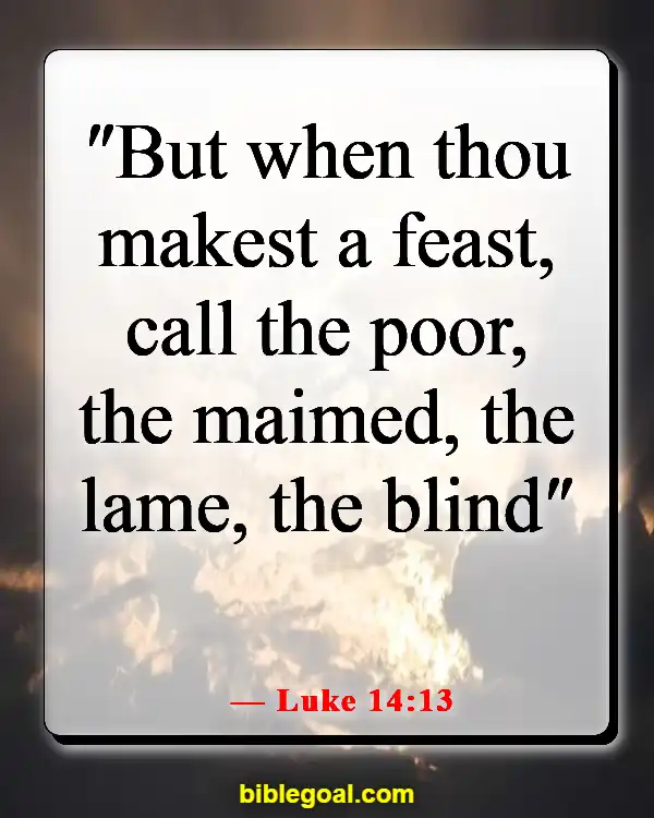 Bible Verses About Food And Fellowship (Luke 14:13)