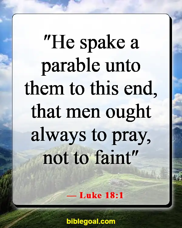 Bible Verses About God Answering Prayers (Luke 18:1)