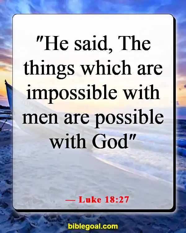 Bible Verses With God All Things Are Possible (Luke 18:27)