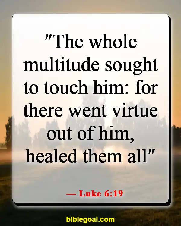 Bible Verses About God Protecting Us From Sickness (Luke 6:19)
