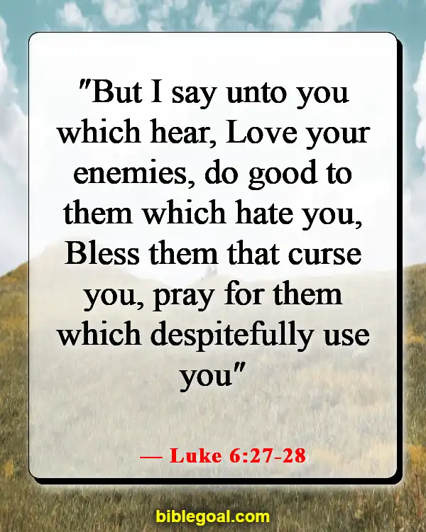 Bible Verses About Standing Up For What's Right (Luke 6:27-28)